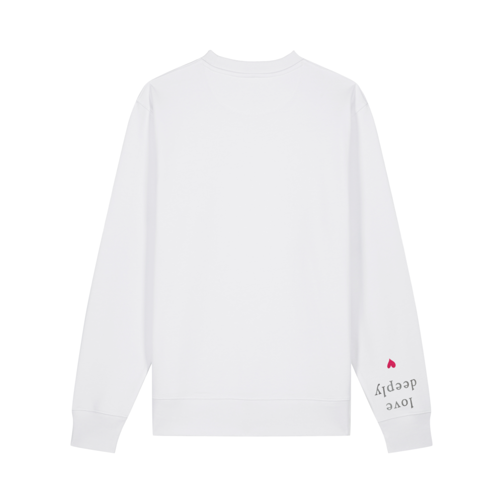SWEATSHIRT LOVE – LIVE FULLY, LOVE DEEPLY